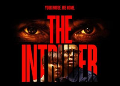 نقد و آنالیز و داستان کلی فیلم متجاوز ، The Intruder (2019)